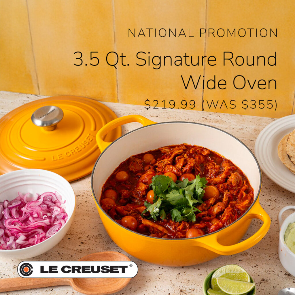 3.5 qt. Signature Round Wide Oven: National Promotion (Was: $355, Now: $219.99).